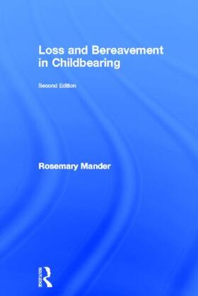 Mander |  Loss and Bereavement in Childbearing | Buch |  Sack Fachmedien