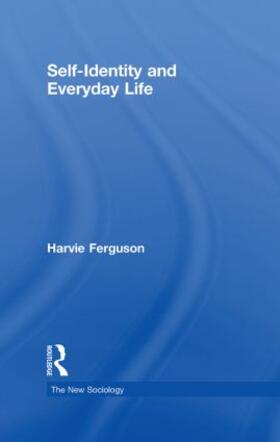 Ferguson |  Self-Identity and Everyday Life | Buch |  Sack Fachmedien