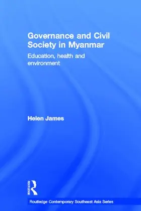 James |  Governance and Civil Society in Myanmar | Buch |  Sack Fachmedien