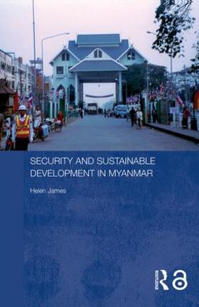 James |  Security and Sustainable Development in Myanmar | Buch |  Sack Fachmedien