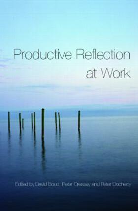 Boud / Cressey / Docherty |  Productive Reflection at Work | Buch |  Sack Fachmedien