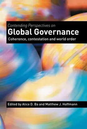 Ba / Hoffmann |  Contending Perspectives on Global Governance | Buch |  Sack Fachmedien