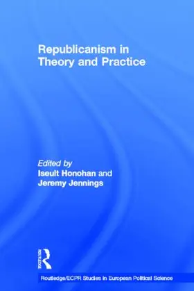 Honohan / Jennings |  Republicanism in Theory and Practice | Buch |  Sack Fachmedien