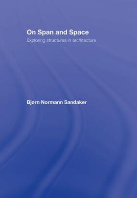 Sandaker | On Span and Space | Buch | 978-0-415-35787-6 | sack.de