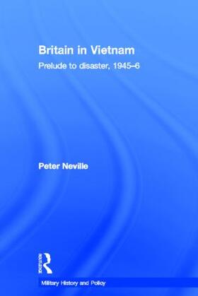 Neville |  Britain in Vietnam | Buch |  Sack Fachmedien