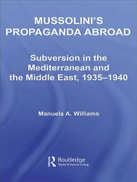 Williams |  Mussolini's Propaganda Abroad | Buch |  Sack Fachmedien