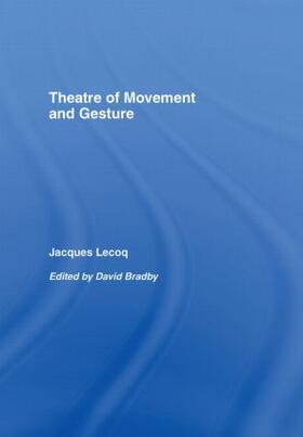 Lecoq |  Theatre of Movement and Gesture | Buch |  Sack Fachmedien