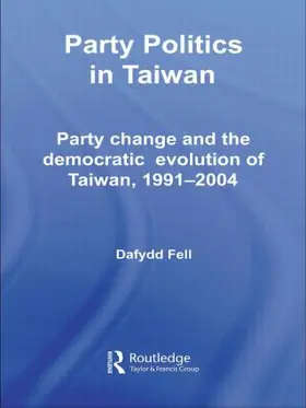 Fell |  Party Politics in Taiwan | Buch |  Sack Fachmedien