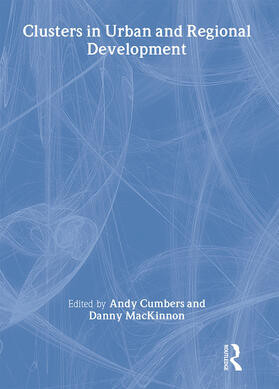 Cumbers / McKinnon |  Clusters in Urban and Regional Development | Buch |  Sack Fachmedien