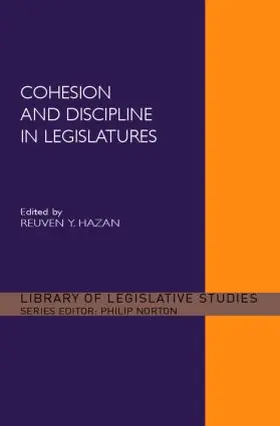 Hazan |  Cohesion and Discipline in Legislatures | Buch |  Sack Fachmedien