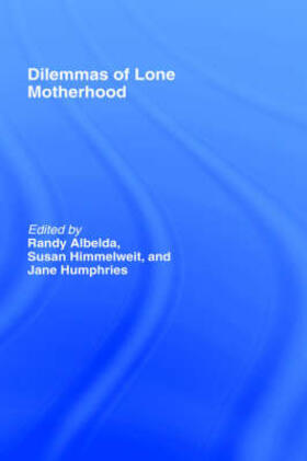 Albelda / Himmelweit / Humphries |  The Dilemmas of Lone Motherhood | Buch |  Sack Fachmedien