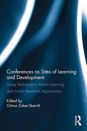 Zuber-Skerritt |  Conferences as Sites of Learning and Development | Buch |  Sack Fachmedien
