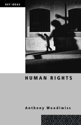 Woodiwiss |  Human Rights | Buch |  Sack Fachmedien