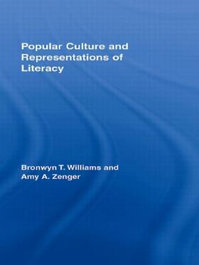 Williams / Zenger |  Popular Culture and Representations of Literacy | Buch |  Sack Fachmedien