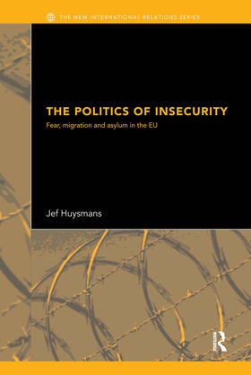 Huysmans |  The Politics of Insecurity | Buch |  Sack Fachmedien