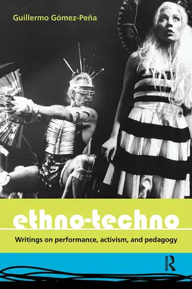 Gomez-Pena |  Ethno-Techno | Buch |  Sack Fachmedien