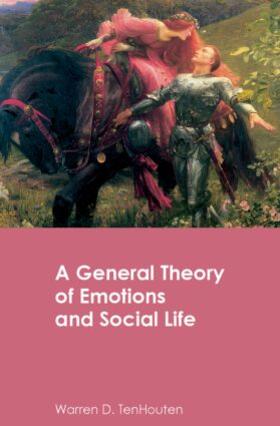 TenHouten |  A General Theory of Emotions and Social Life | Buch |  Sack Fachmedien