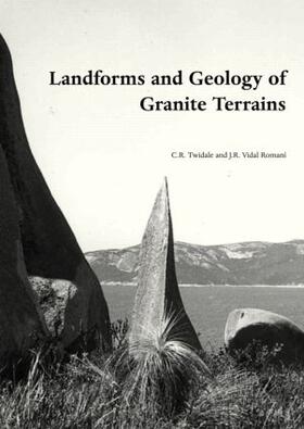 Twidale / Romani / Vidal Romani |  Landforms and Geology of Granite Terrains | Buch |  Sack Fachmedien