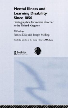 Dale / Melling |  Mental Illness and Learning Disability since 1850 | Buch |  Sack Fachmedien