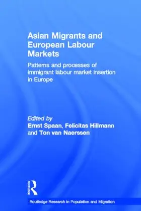 Hillmann / Spaan / van Naerssen |  Asian Migrants and European Labour Markets | Buch |  Sack Fachmedien