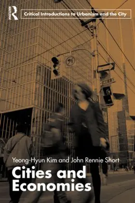 Kim / Rennie Short |  Cities and Economies | Buch |  Sack Fachmedien