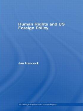 Hancock |  Human Rights and Us Foreign Policy | Buch |  Sack Fachmedien