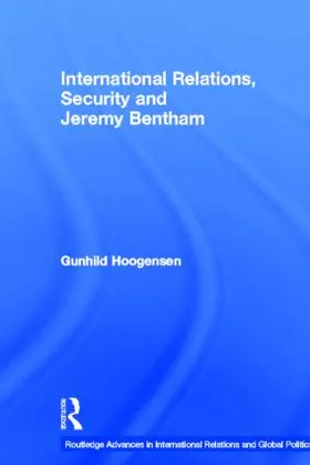 Hoogensen |  International Relations, Security and Jeremy Bentham | Buch |  Sack Fachmedien