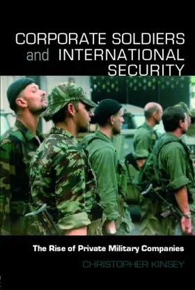 Kinsey |  Corporate Soldiers and International Security | Buch |  Sack Fachmedien