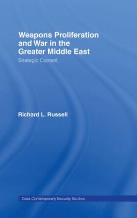 Russell |  Weapons Proliferation and War in the Greater Middle East | Buch |  Sack Fachmedien