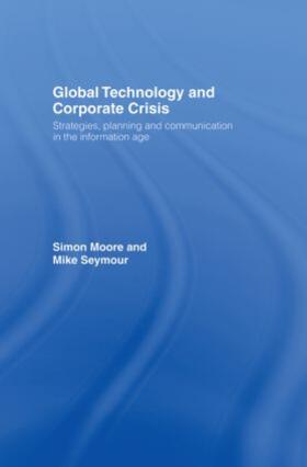 Moore / Seymour |  Global Technology and Corporate Crisis | Buch |  Sack Fachmedien