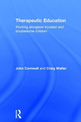 Cornwall / Walter |  Therapeutic Education | Buch |  Sack Fachmedien