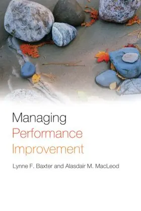 Baxter / MacLeod |  Managing Performance Improvement | Buch |  Sack Fachmedien