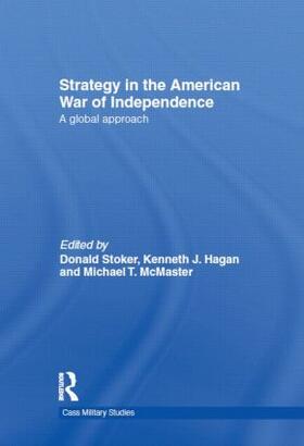 Stoker / Hagan / McMaster | Strategy in the American War of Independence | Buch | 978-0-415-36734-9 | sack.de