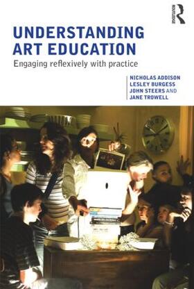 Addison / Burgess / Steers |  Understanding Art Education | Buch |  Sack Fachmedien