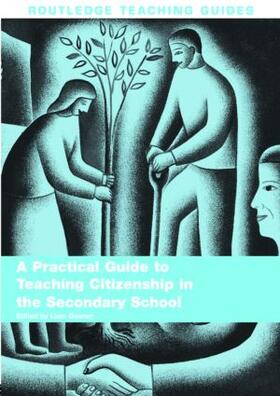 Gearon | A Practical Guide to Teaching Citizenship in the Secondary School | Buch | 978-0-415-36741-7 | sack.de