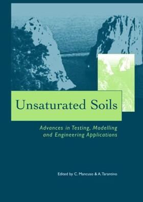 Mancuso / Tarantino |  Unsaturated Soils - Advances in Testing, Modelling and Engineering Applications | Buch |  Sack Fachmedien