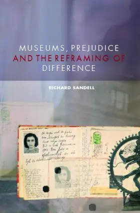 Sandell | Museums, Prejudice and the Reframing of Difference | Buch | 978-0-415-36749-3 | sack.de