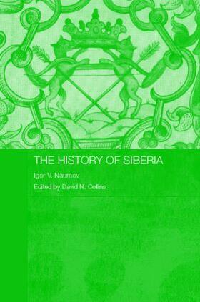 Naumov / Collins |  The History of Siberia | Buch |  Sack Fachmedien