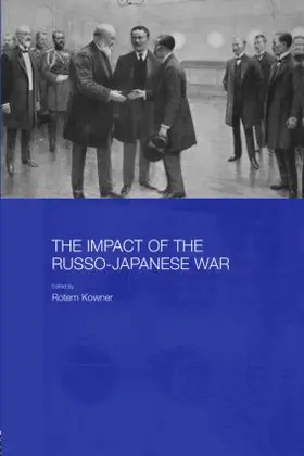 Kowner | The Impact of the Russo-Japanese War | Buch | 978-0-415-36824-7 | sack.de