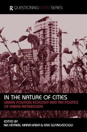 Heynen / Kaika / Swyngedouw |  In the Nature of Cities | Buch |  Sack Fachmedien