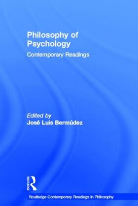 Bermudez |  Philosophy of Psychology: Contemporary Readings | Buch |  Sack Fachmedien