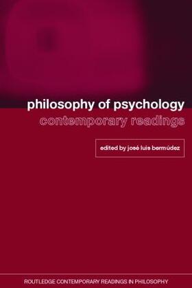 Bermudez |  Philosophy of Psychology: Contemporary Readings | Buch |  Sack Fachmedien