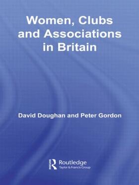 Doughan / Gordon |  Women, Clubs and Associations in Britain | Buch |  Sack Fachmedien