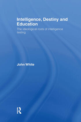 White |  Intelligence, Destiny and Education | Buch |  Sack Fachmedien