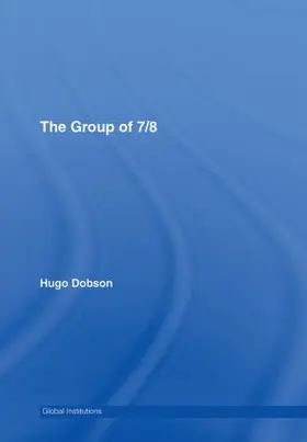 Dobson | The Group of 7/8 | Buch | 978-0-415-37018-9 | sack.de