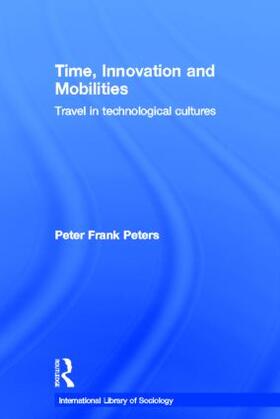 Peters |  Time, Innovation and Mobilities | Buch |  Sack Fachmedien