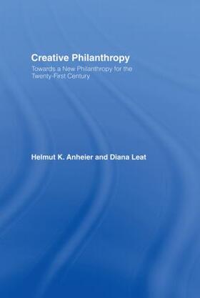 Anheier / Leat |  Creative Philanthropy | Buch |  Sack Fachmedien