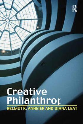 Anheier / Leat |  Creative Philanthropy | Buch |  Sack Fachmedien