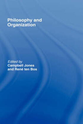 Jones / ten Bos |  Philosophy and Organization | Buch |  Sack Fachmedien