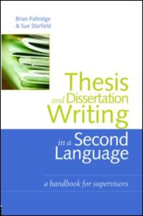 Paltridge / Starfield |  Thesis and Dissertation Writing in a Second Language | Buch |  Sack Fachmedien